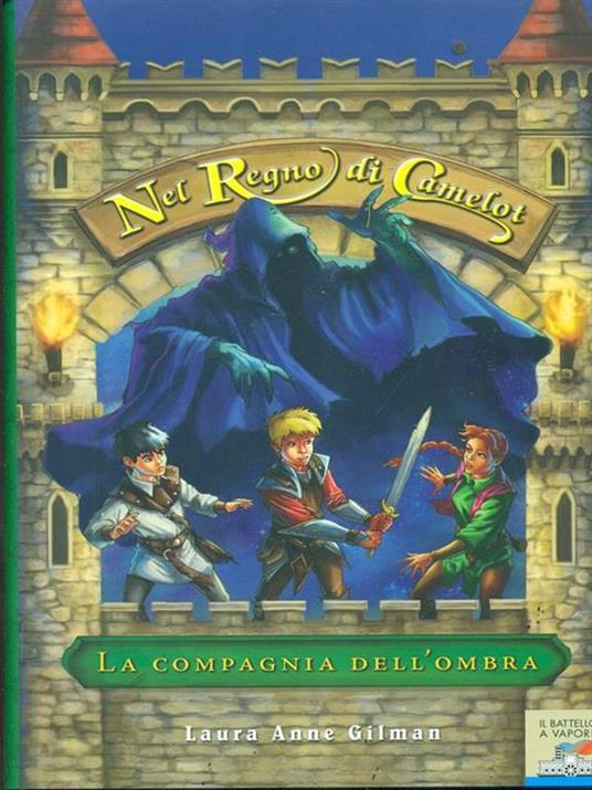 La compagnia dell'ombra. Nel regno di Camelot - Laura A. Gilman - 5