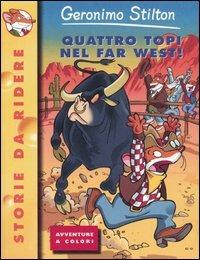 Quattro topi nel Far West! - Geronimo Stilton - copertina