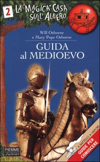 Guida al Medioevo - Will Osborne,Mary P. Osborne - copertina