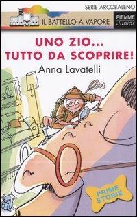 Uno zio... tutto da scoprire - Anna Lavatelli - copertina