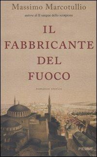 Il fabbricante del fuoco - Massimo Marcotullio - copertina