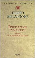 Predicazione evangelica. Sermoni per le domeniche dell'anno - Filippo Melantone - copertina