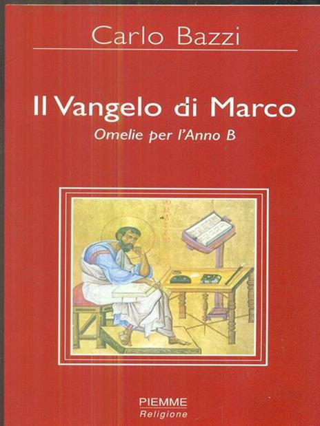 Il Vangelo di Marco. Omelie per l'Anno B - Carlo Bazzi - 4