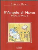 Il Vangelo di Marco. Omelie per l'Anno B