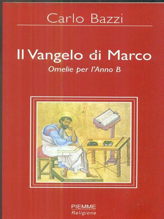 Il Vangelo di Marco. Omelie per l'Anno B - Carlo Bazzi - 3