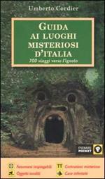 Guida ai luoghi misteriosi d'Italia