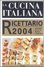 La cucina italiana. Ricettario 2004