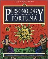 Personology. Il libro segreto della fortuna - Gary Goldschneider - copertina