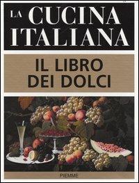 La cucina italiana. Il libro dei dolci - copertina