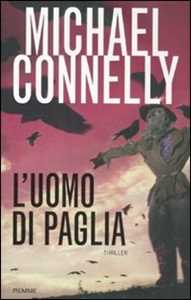 Libro L'uomo di paglia Michael Connelly