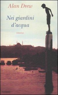 Nei giardini d'acqua - Alan Drew - copertina