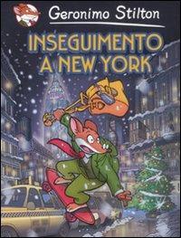 Inseguimento a New York. Ediz. illustrata - Geronimo Stilton - copertina