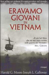 Eravamo giovani in Vietnam - Harold G. Moore,Joseph L. Galloway - copertina