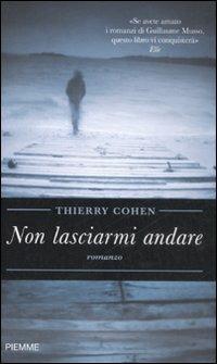 Non lasciarmi andare - Thierry Cohen - copertina