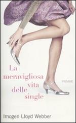 La meravigliosa vita delle single