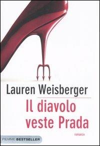 Il diavolo veste Prada - Lauren Weisberger - copertina