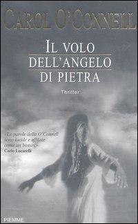 Il volo dell'angelo di pietra - Carol O'Connell - copertina