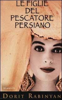 Le figlie del pescatore persiano - Dorit Rabinyan - copertina