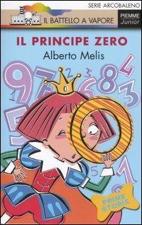 Il principe Zero. Ediz. illustrata - Alberto Melis - copertina