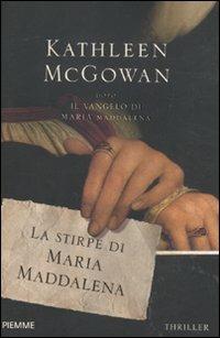 La stirpe di Maria Maddalena - Kathleen McGowan - Libro - Piemme - | IBS