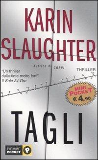 Tagli - Karin Slaughter - copertina