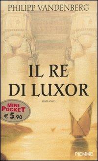 Il re di Luxor - Philipp Vandenberg - copertina