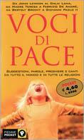 Voci di pace. Suggestioni, parole, preghiere e canti da tutto il mondo e di tutte le religioni