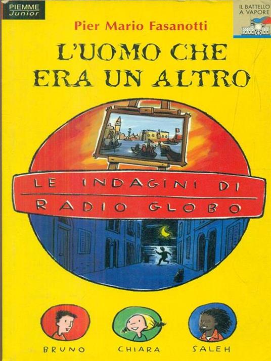 Le indagini di Radio Globo. Vol. 2: L'uomo che era un altro. - Pier Mario Fasanotti - copertina