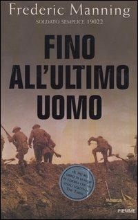 Fino all'ultimo uomo - Frederic Manning - copertina