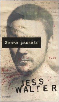 Senza passato - Jess Walter - copertina