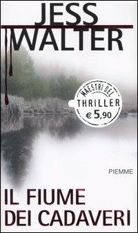 Il fiume dei cadaveri - Jess Walter - copertina