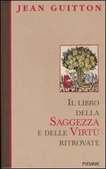 Il libro della saggezza e delle virtù ritrovate