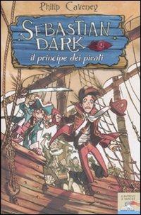 Sebastian Dark il principe dei pirati - Philip Caveney - copertina