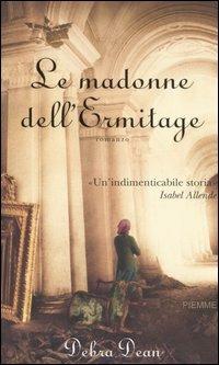 Le madonne dell'Ermitage - Debra Dean - copertina