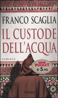 Il custode dell'acqua - Franco Scaglia - copertina