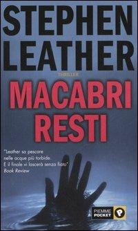 Macabri resti - Stephen Leather - copertina