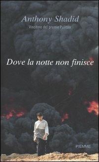 Dove la notte non finisce - Anthony Shadid - copertina