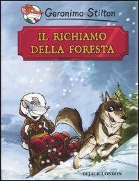 Il richiamo della foresta di Jack London - Geronimo Stilton - copertina