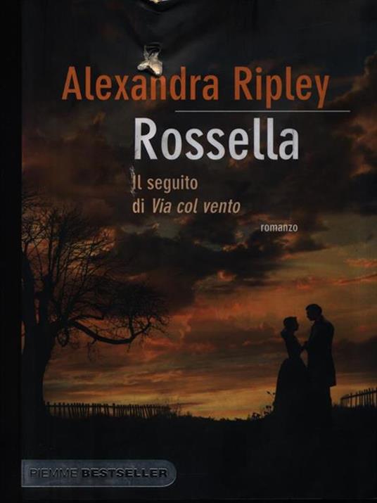 Rossella. Il seguito di «Via col vento» - Alexandra Ripley - 2