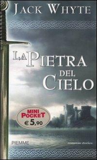 La pietra del cielo. Le cronache di Camelot. Vol. 1 - Jack Whyte - copertina