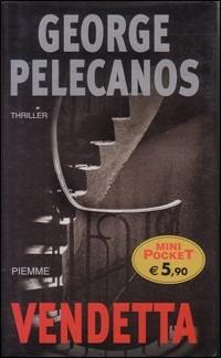 Vendetta - George P. Pelecanos - copertina