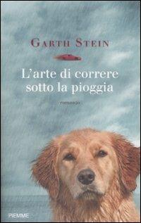 L' arte di correre sotto la pioggia - Garth Stein - 3