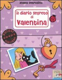 Il diario segreto di Valentina - Angelo Petrosino - Libro - Piemme - Il  battello a vapore. Serie Valentina | IBS