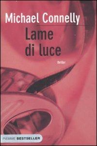 Lame di luce - Michael Connelly - copertina