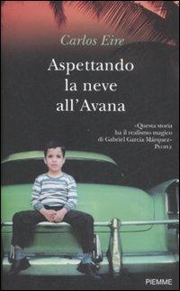 Aspettando la neve all'Avana - Carlos Eire - copertina