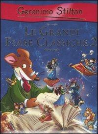 Le grandi fiabe classiche. Ediz. illustrata. Vol. 2 - Geronimo Stilton - copertina