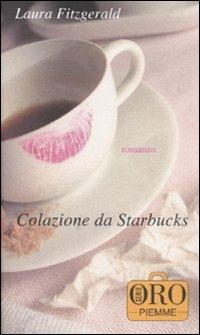 Colazione da Starbucks - Laura Fitzgerald - copertina