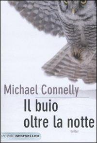 Il buio oltre la notte - Michael Connelly - copertina