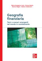 Geografia finanziaria. Temi e scenari emergenti nel mondo in cambiamento