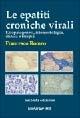 Le epatiti croniche virali. Eziopatogenesi, istomorfologia, clinica e terapia - Francesco Romeo - copertina